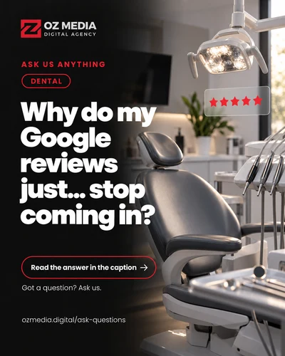 Dental: Why do my Google reviews just... stop coming in?